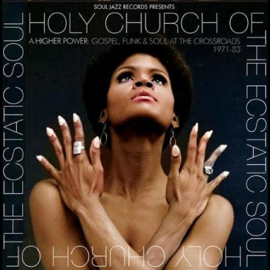 CD - Holy Church Of The Ecstatic Soul - A Higher Power: Gospel, Funk & Soul At The Crossroads 1971-83