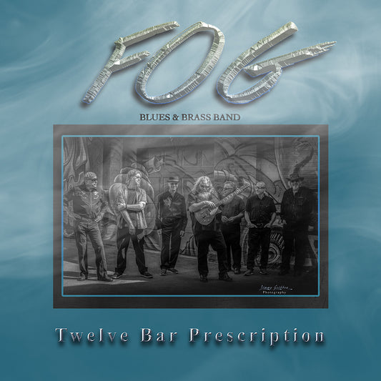 CD - Fog Blues and Brass Band - Twelve Bar Prescription