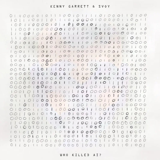 LP - Kenny Garrett + SVOY - Who Killed AI?