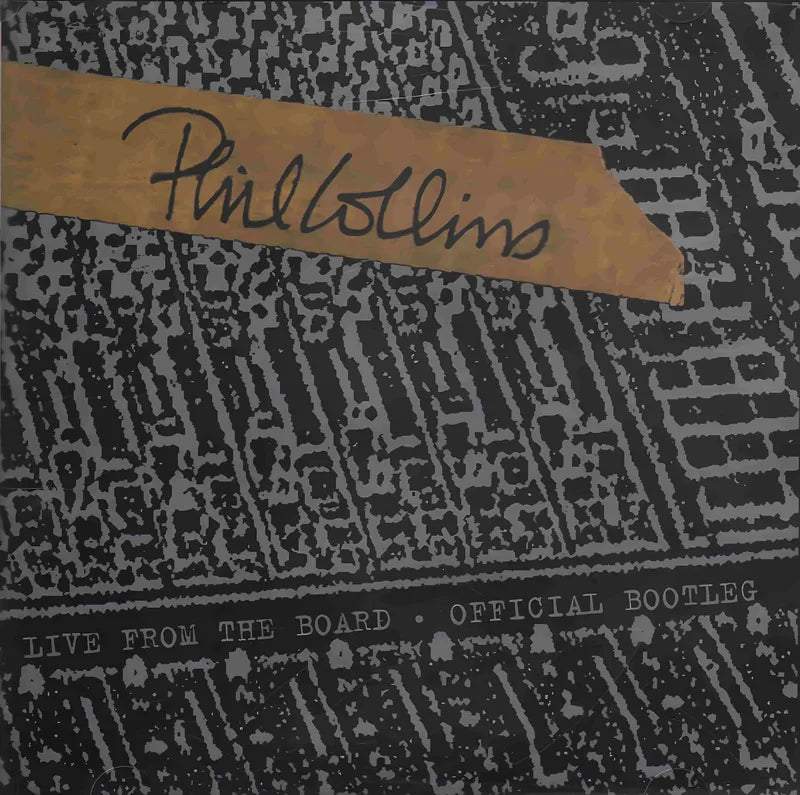 LP - Phil Collins - Live From The Board... The Official Bootleg