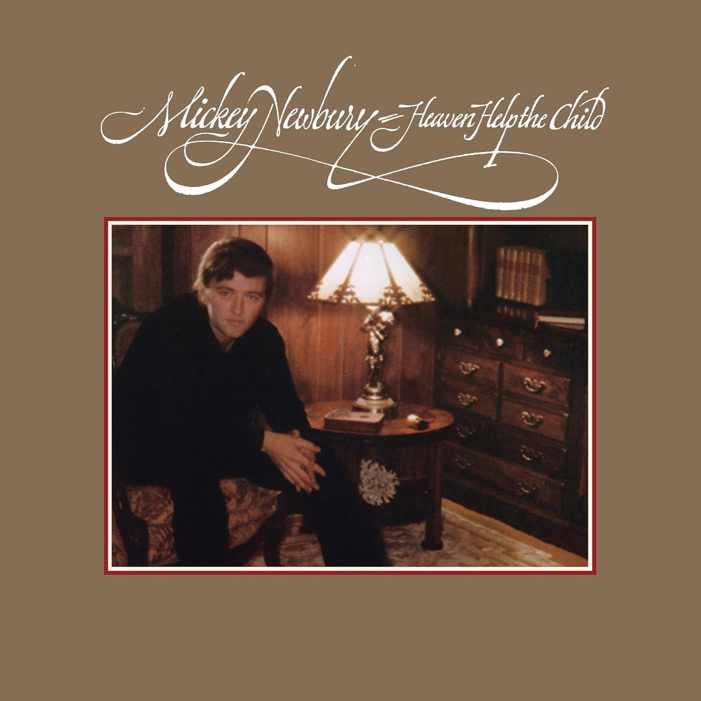 LP - Mickey Newbury - Heaven Help The Child