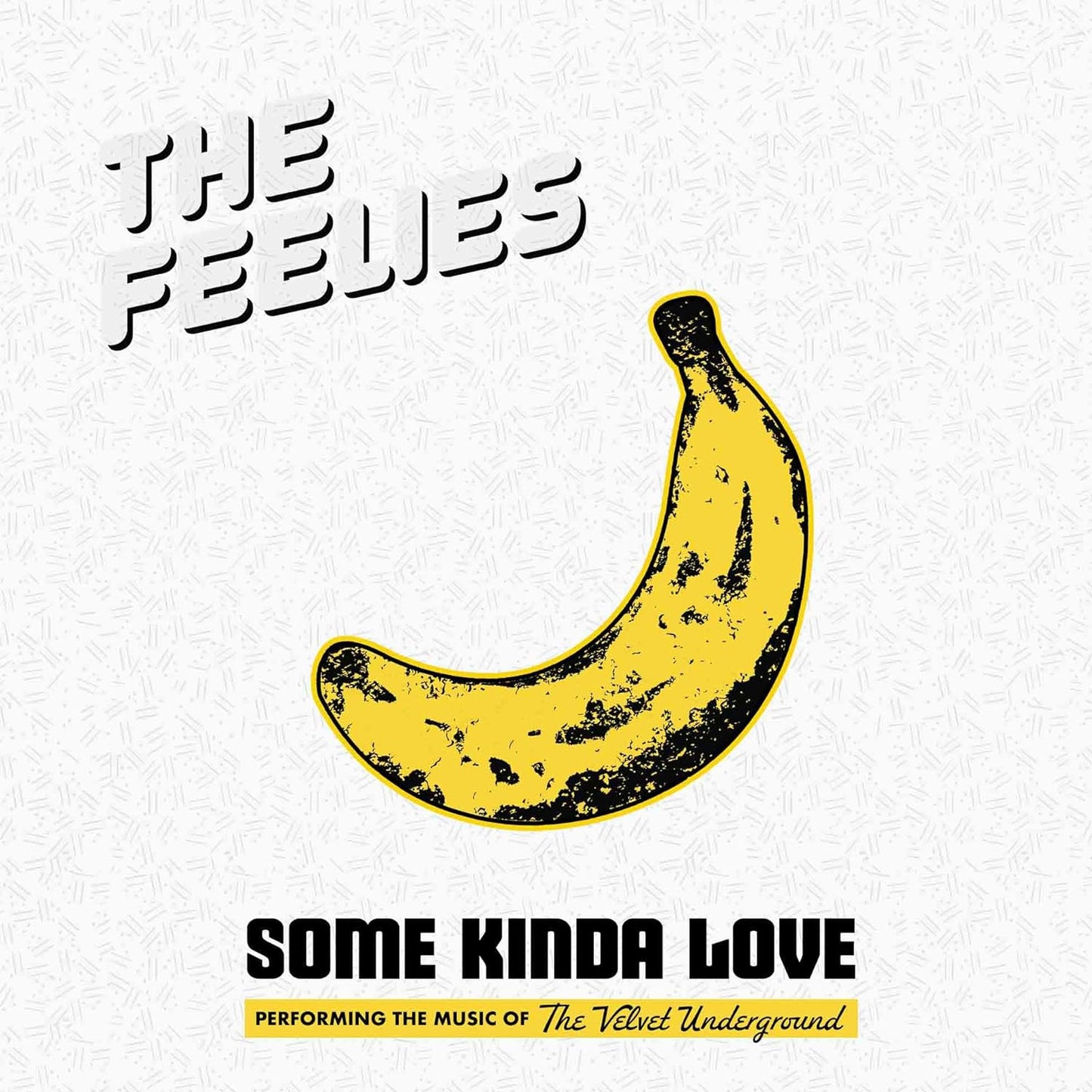 CD - The Feelies - Some Kinda Love: Performing The Music Of The Velvet Underground