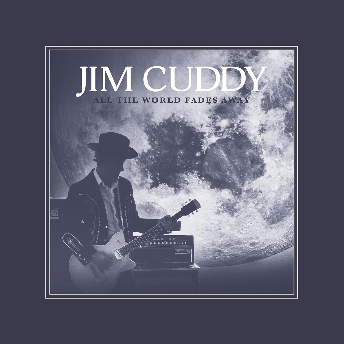 CD - Jim Cuddy - All the World Fades Away