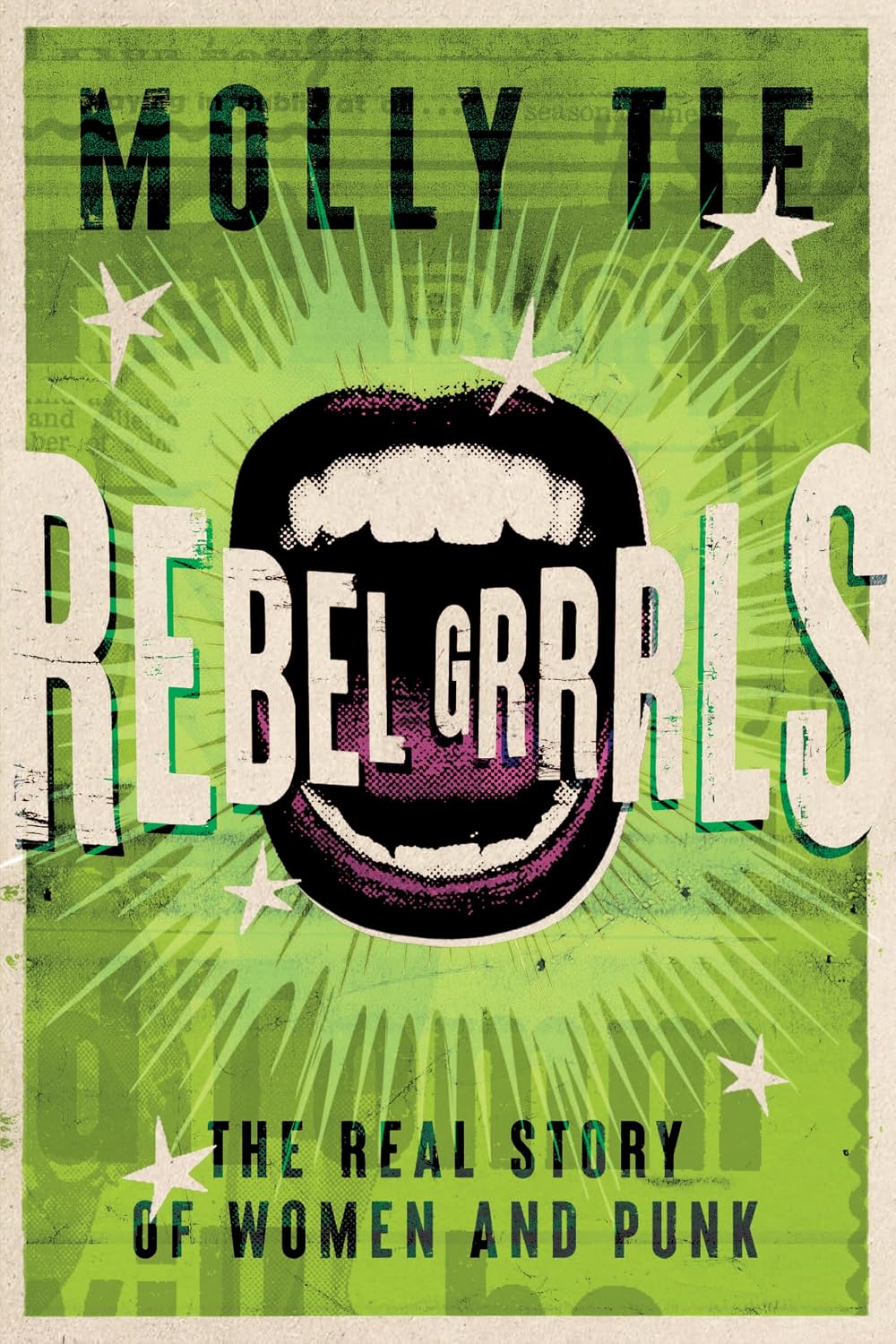 BOOK - Rebel Grrrls: The Real Story of Women and Punk
