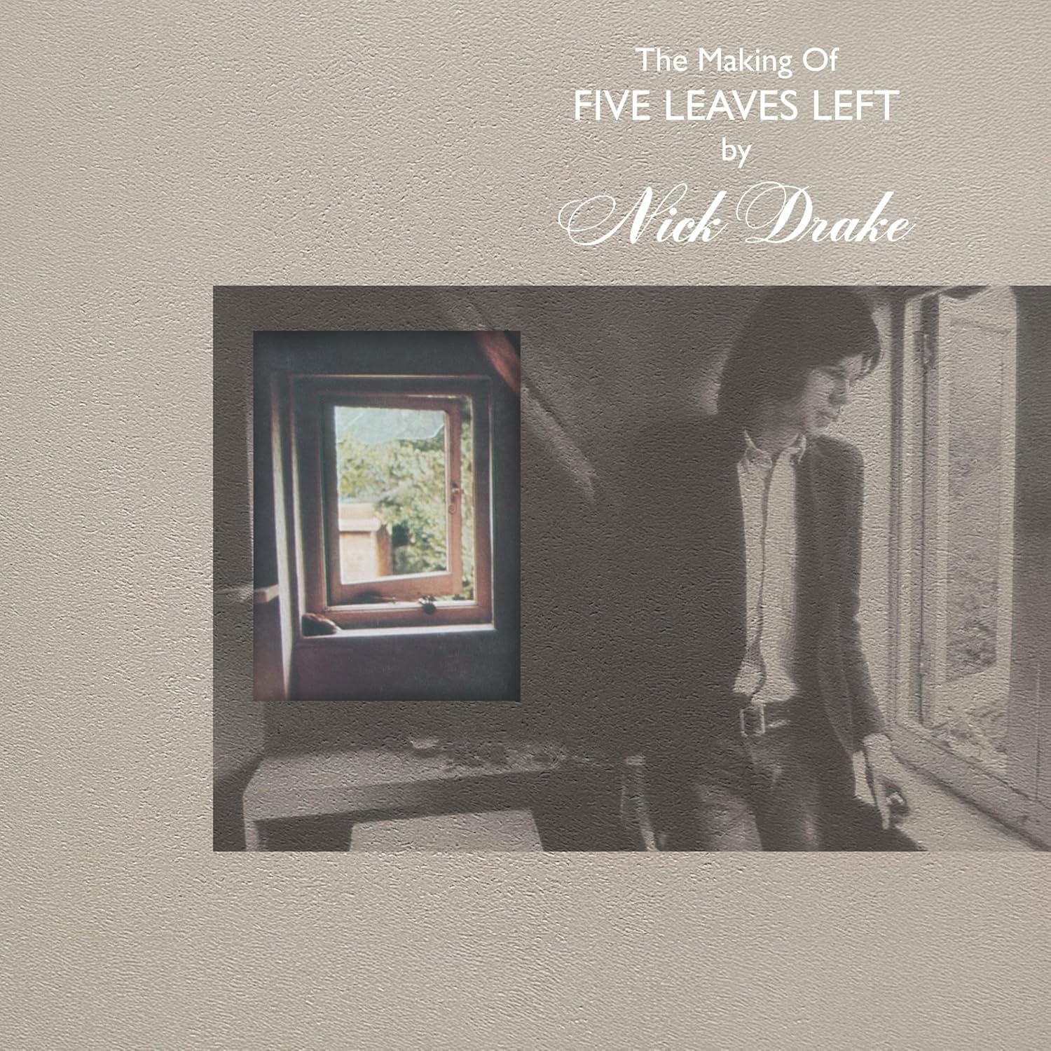 4CD - Nick Drake - The Making Of Five Leaves Left – Encore Records Ltd