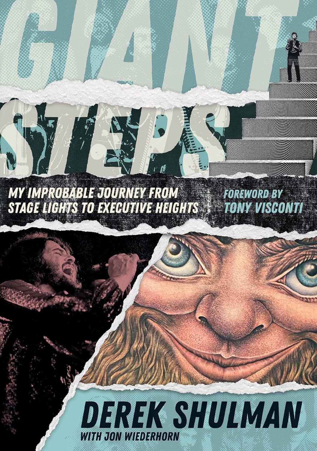 BOOK - Derek Shulman - Giant Steps: My Improbable Journey From Stage Lights To Executive Heights