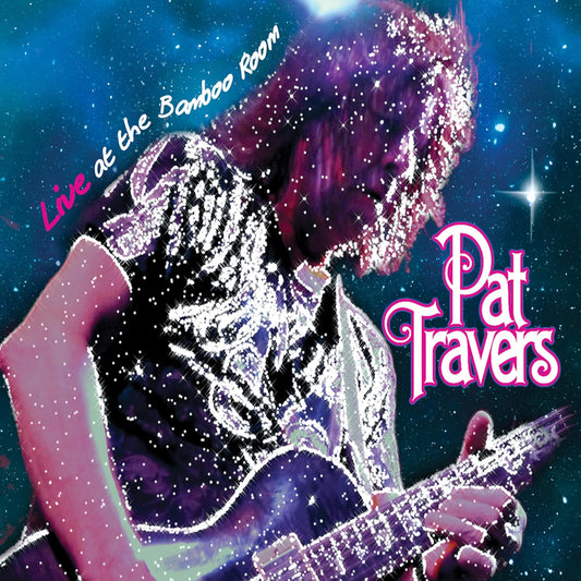 LP - Pat Travers - Live At The Bamboo Room