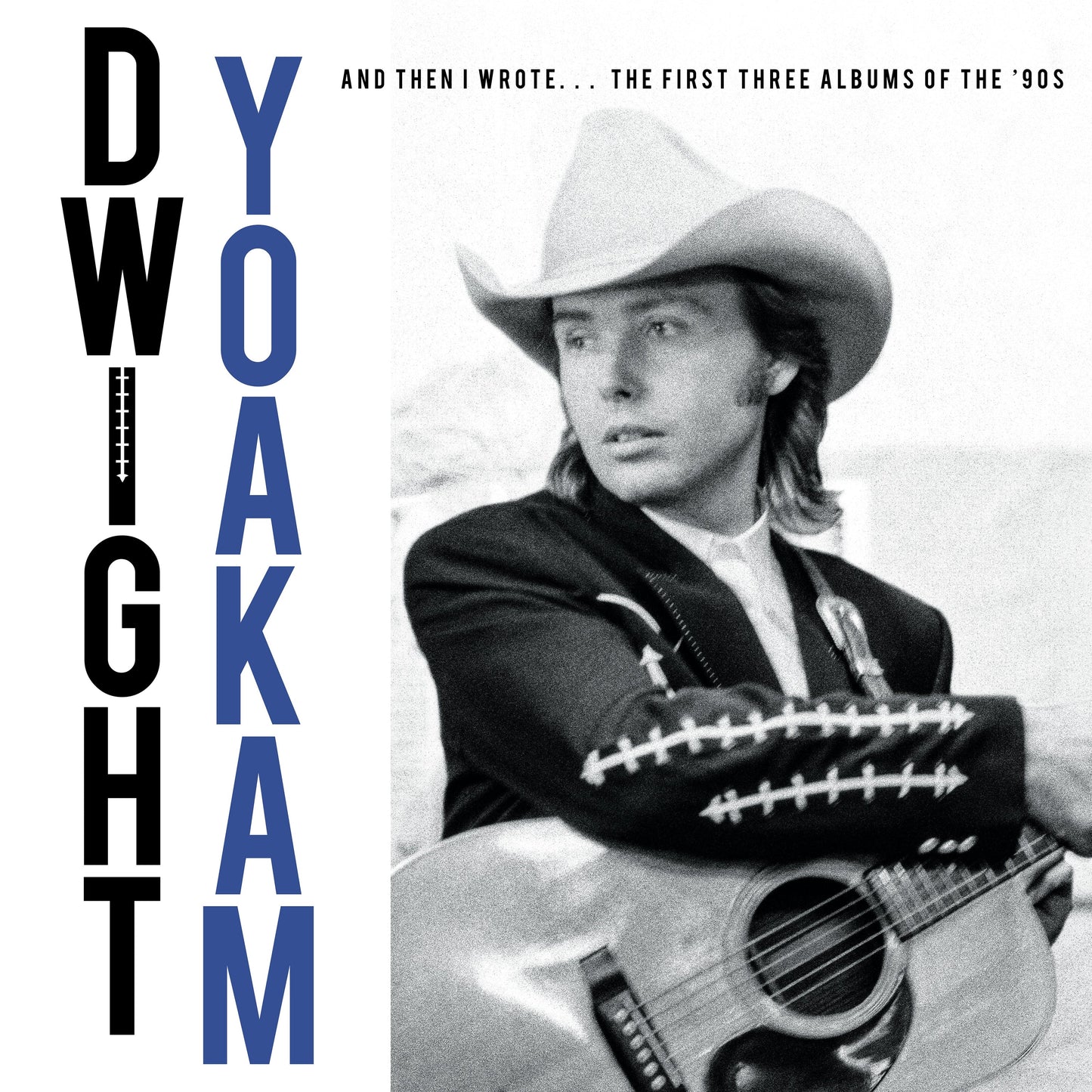 4CD - Dwight Yoakam - And Then I Wrote… The First Three Albums Of The '90s