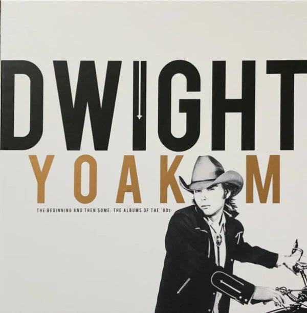 4LP - Dwight Yoakam - The Beginning & Then Some: The Albums Of The 80's