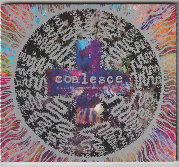 CD - Coalesce – There Is Nothing New Under The Sun +