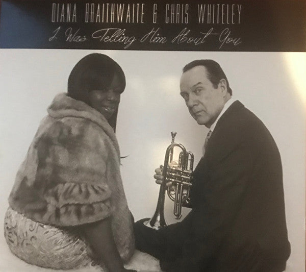 USED CDR- Diana Braithwaite & Chris Whiteley – I Was Telling Him About You