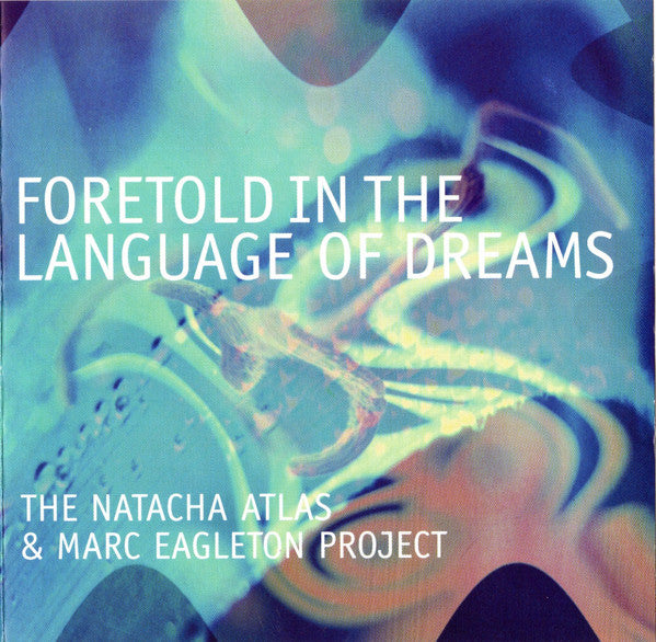 CD - The Natacha Atlas & Marc Eagleton Project – Foretold In The Language Of Dreams