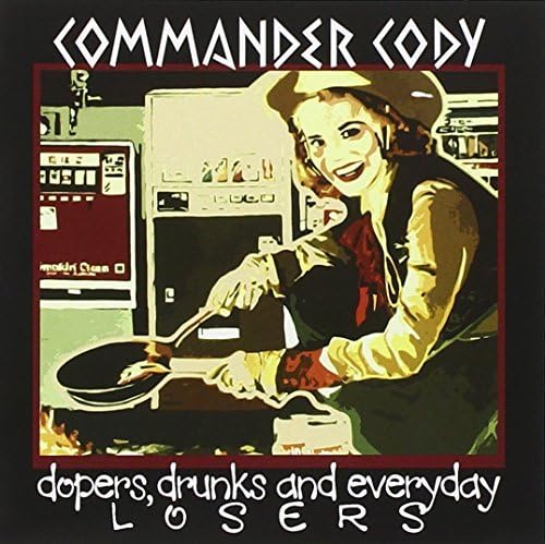 Commander Cody – Dopers, Drunks And Everyday Losers -USED CD