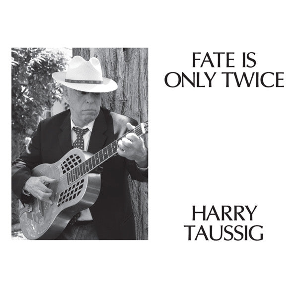 CD - Harry Taussig – Fate Is Only Twice