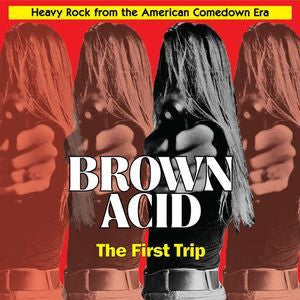 CD - Various – Brown Acid: The First Trip (Heavy Rock From The American Comedown Era)