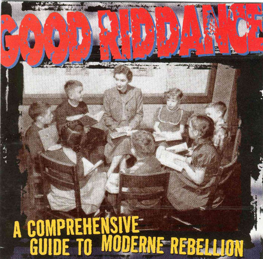 USED CD - Good Riddance – A Comprehensive Guide To Moderne Rebellion