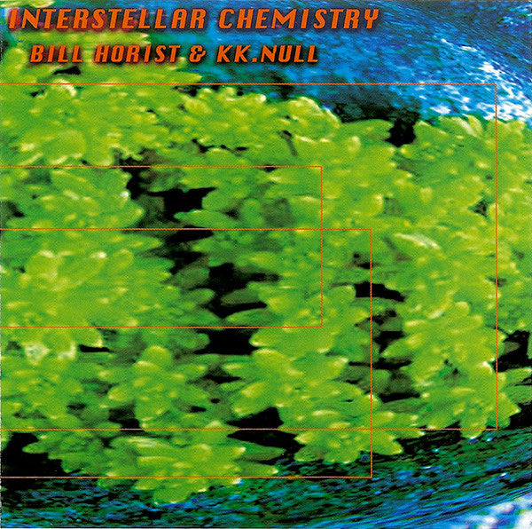 USED CD - Bill Horist & KK.Null – Interstellar Chemistry