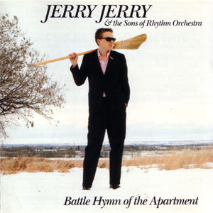 USED CD - Jerry Jerry And The Sons Of Rhythm Orchestra – Battle Hymn Of The Apartment