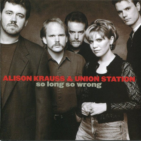 USED CD - Alison Krauss & Union Station – So Long So Wrong