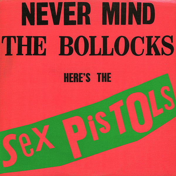 LP - Sex Pistols – Never Mind The Bollocks Here's The Sex Pistols