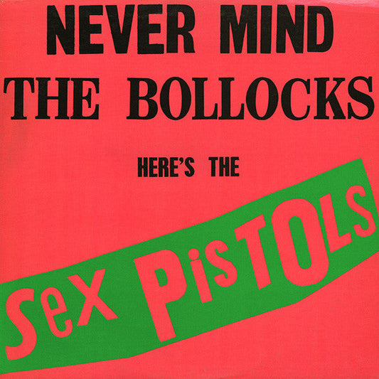 LP - Sex Pistols – Never Mind The Bollocks Here's The Sex Pistols