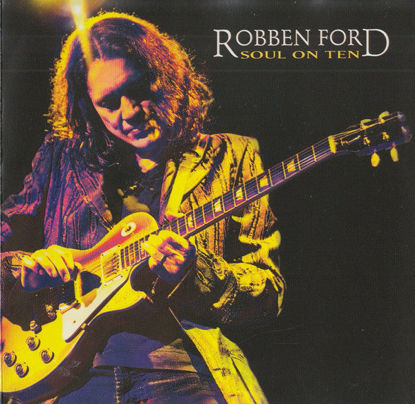 CD - Robben Ford – Soul On Ten
