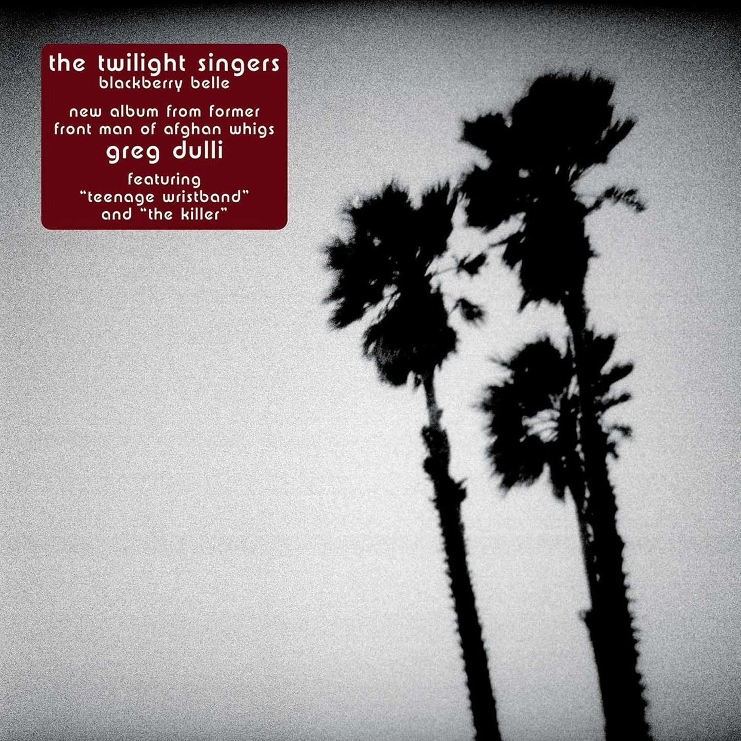 CD - The Twilight Singers – Blackberry Belle