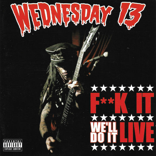 USED CD/DVD - Wednesday 13 – F**k It We'll Do It Live