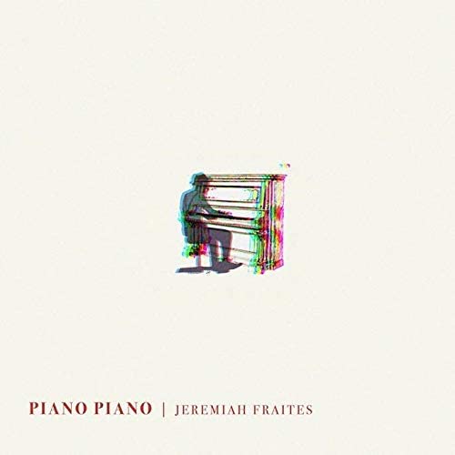 Jeremiah Fraites - Piano, Piano - CD