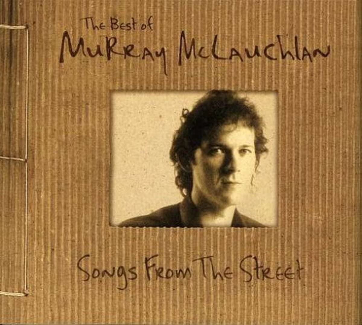 2CD - Murray McLauchlan - Songs From The Street: The Best Of
