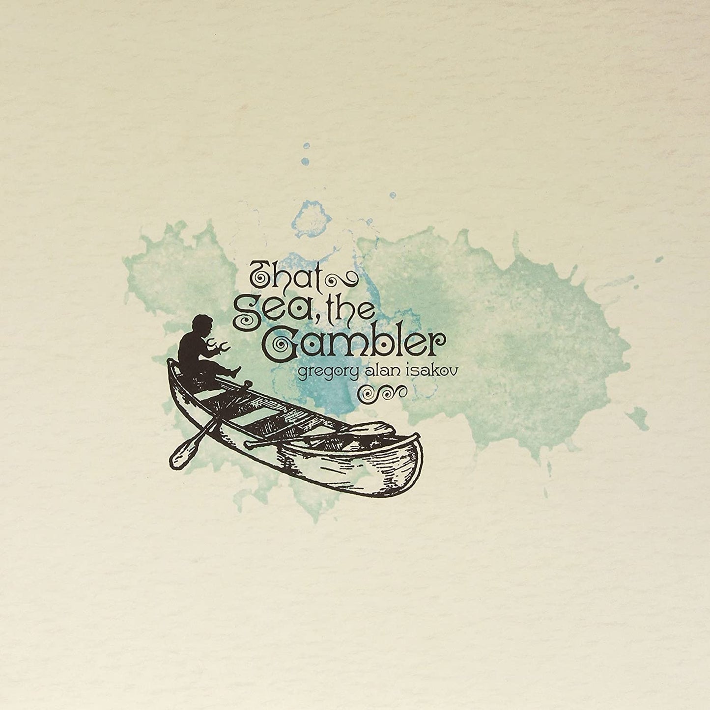 LP - Gregory Alan Isakov - That Sea, The Gambler