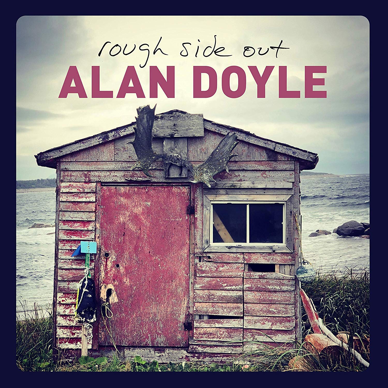 Alan Doyle - Rough Side Out - CD – Encore Records Ltd