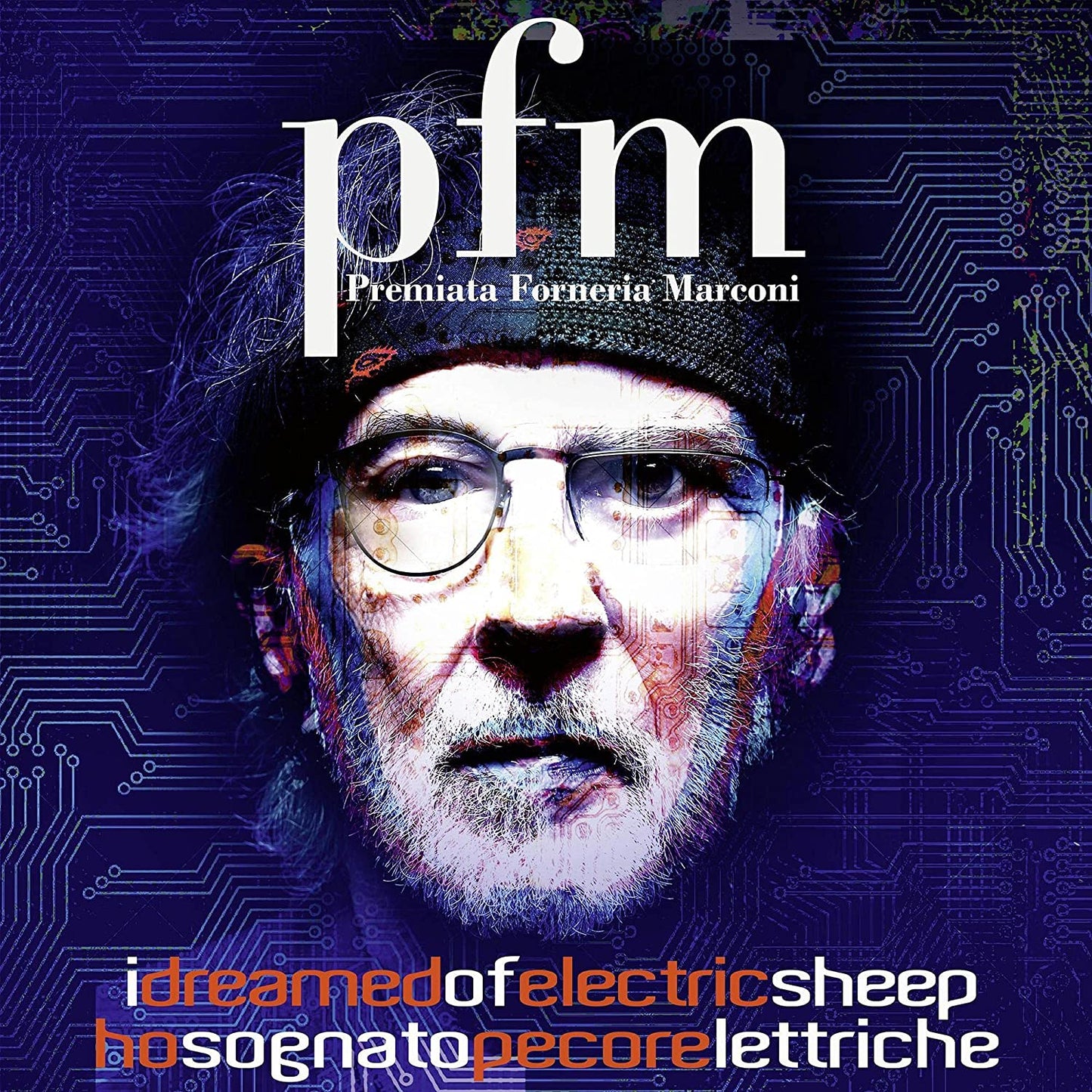 Premiata Forneria Marconi (PFM) - I Dreamed Of Electric Sheep - 2CD