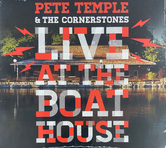 Pete Temple & The Cornerstones - Live At The Boathouse - CD