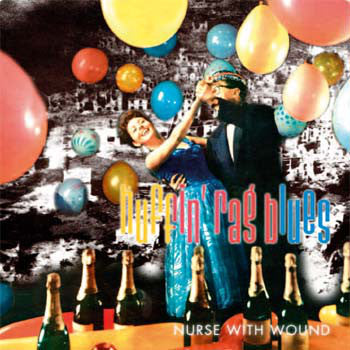 CD - Nurse With Wound - Huffin' Rag Blues