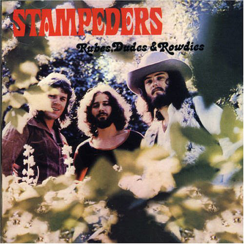 CD - Stampeders - Rubes, Dudes & Rowdies