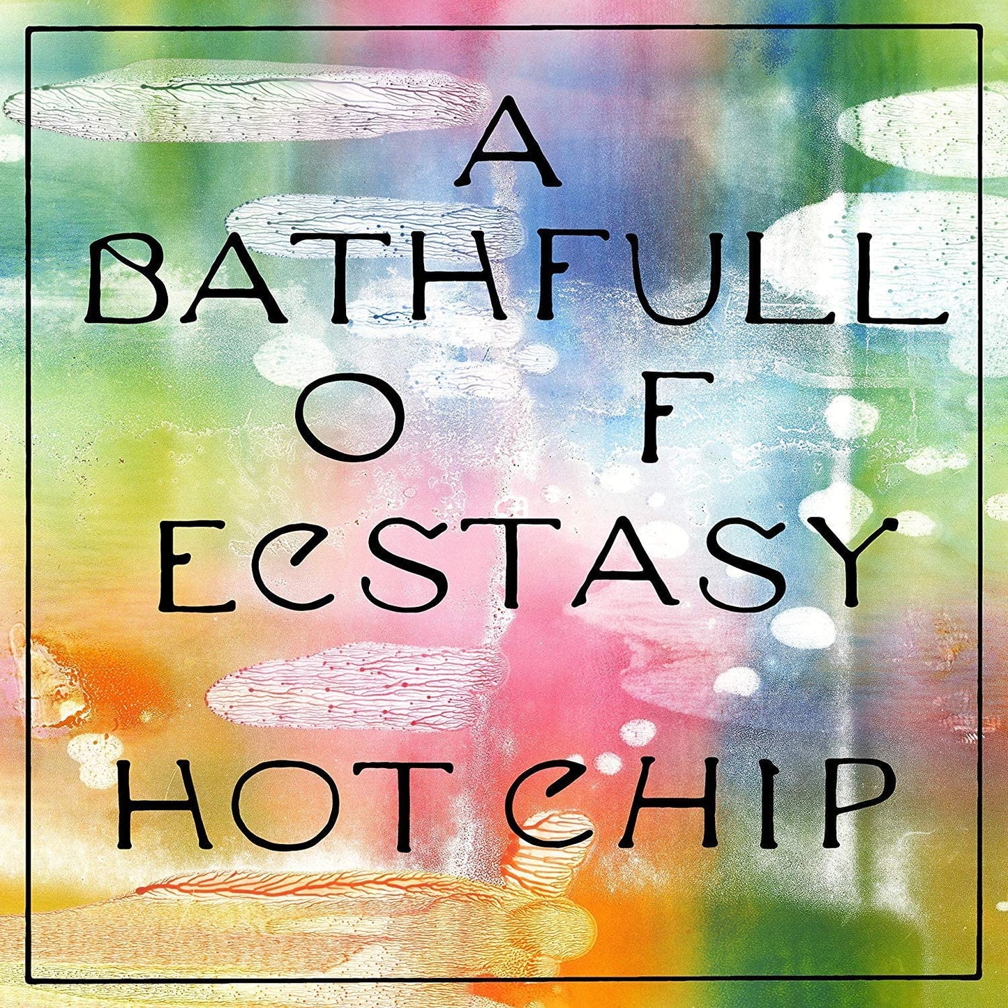 Hot Chip – A Bath Full Of Ecstasy - CD