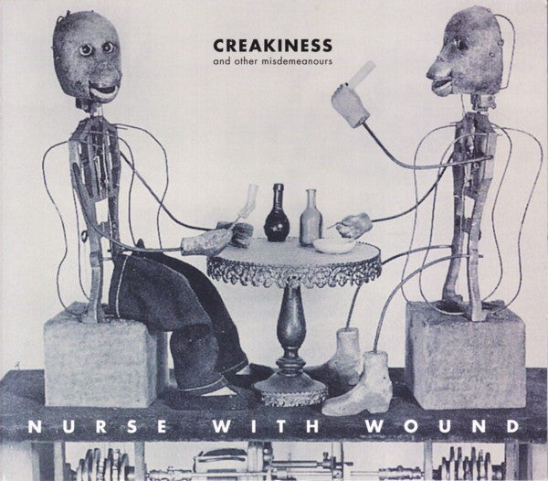CD - Nurse With Wound - Creakiness And Other Misdemeanours