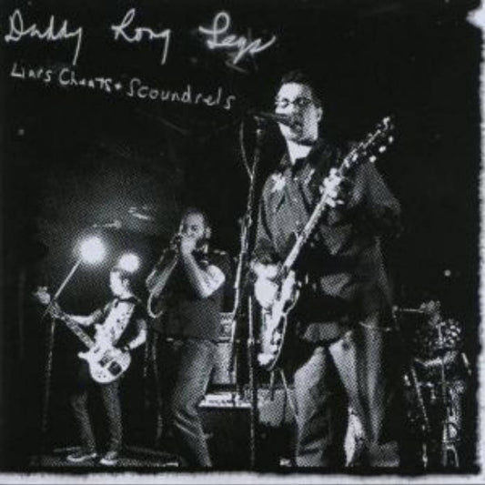 Daddy Long Legs - Liars, Cheats And Scoundrels - CD