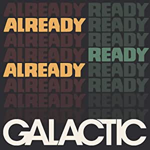 Galactic - Already Ready Already- CD