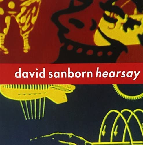 David Sanborn – Hearsay - USED CD