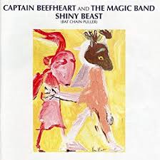 Captain Beefheart u0026 The Magic Band - Shiny Beast (Bat Chain Puller) - CD
