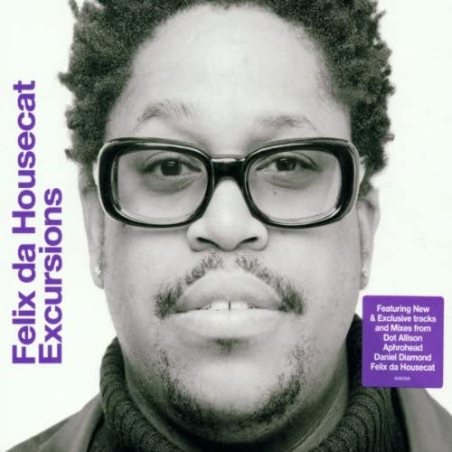 Felix Da Housecat – Excursions - USED CD