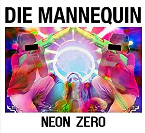 Die Mannequin - Neon Zero - CD
