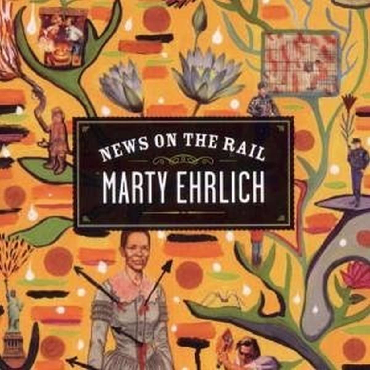 Marty Ehrlich - News On The Rail - CD