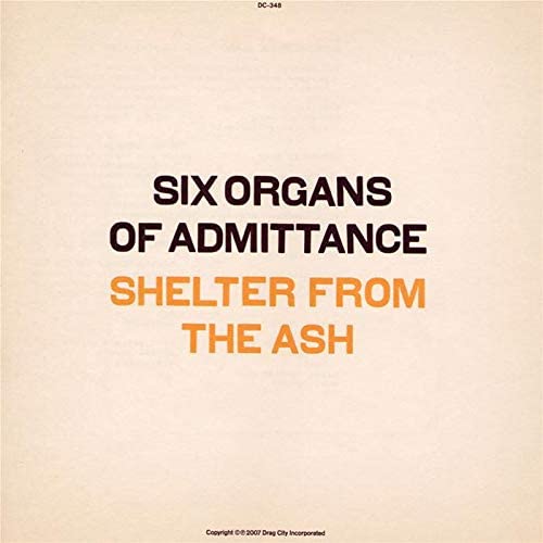 Six Organs Of Admittance - Shelter From The Ash - CD