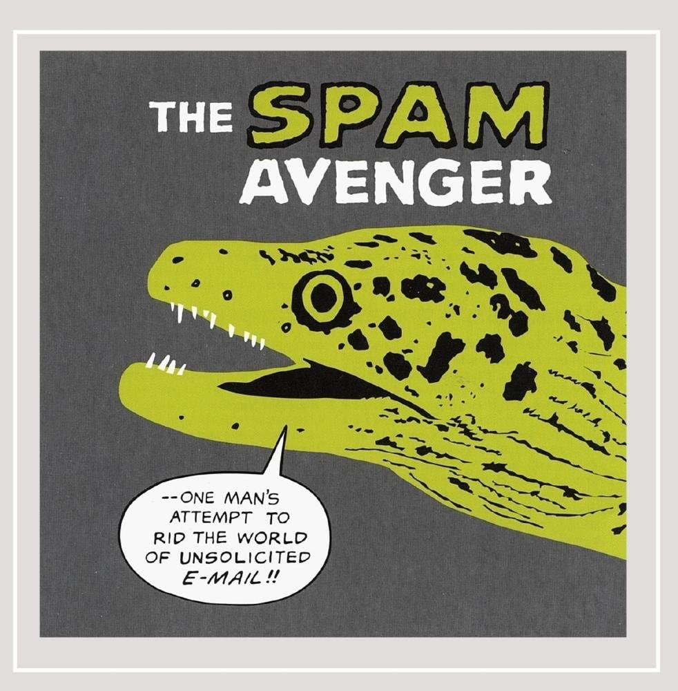 Spam Avenger - One Man's Attempt to Rid the World Of Unsolicited E-Mail - CD