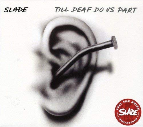CD - Slade - Till Deaf Do Us Part