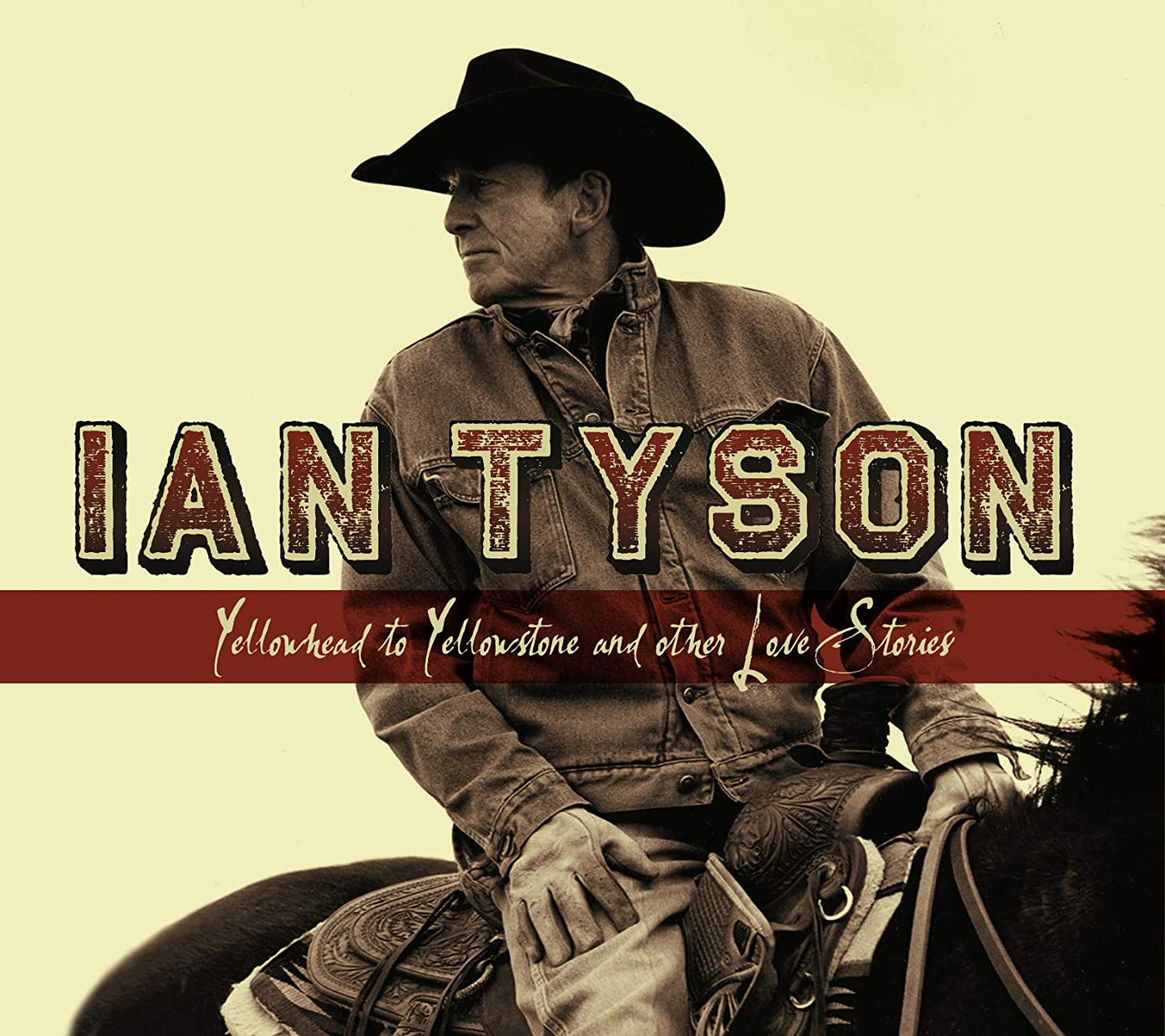CD - Ian Tyson - Yellowhead To Yellowstone