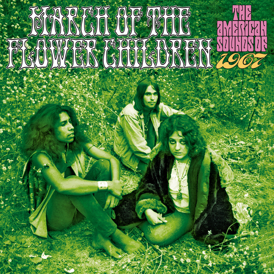 3CD - March Of The Flower Children: The American Sounds Of 1967